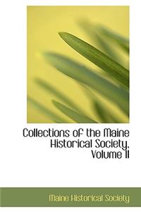 Collections of the Maine Historical Society, Volume II