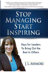 Stop Managing Start Inspiring