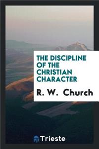 The Discipline of the Christian Character