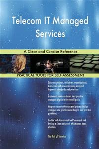 Telecom IT Managed Services A Clear and Concise Reference