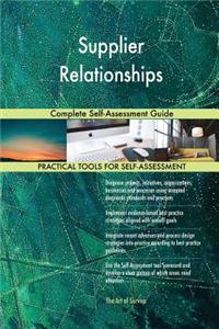 Supplier Relationships Complete Self-Assessment Guide