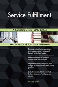 Service Fulfillment A Complete Guide - 2020 Edition