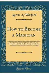 How to Become a Magician