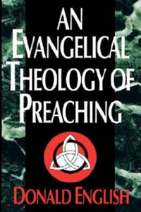 Evangelical Theology of Preaching