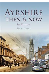 Ayrshire Then & Now