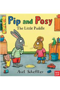 Pip and Posy: The Little Puddle