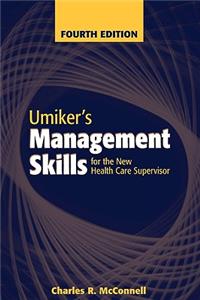 Umikers Management Skills for the New Health Care Supervisor