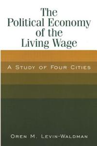The Political Economy of the Living Wage: A Study of Four Cities