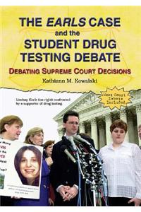 The Earls Case and the Student Drug Testing Debate