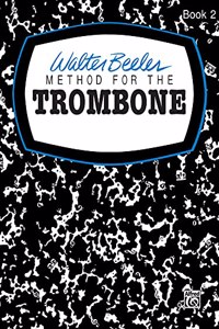 Walter Beeler Method for the Trombone Book 2