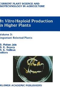 In Vitro Haploid Production in Higher Plants