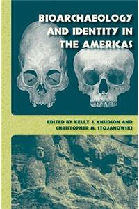Bioarchaeology and Identity in the Americas