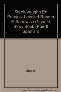 Steck-Vaughn En Parejas Emergent Stage 1: Individual Student Edition El Sandwich Gigante