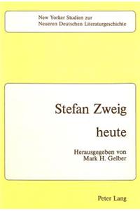 Stefan Zweig - Heute