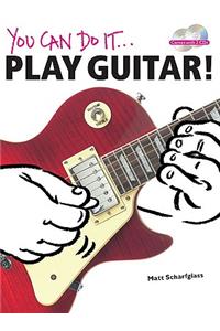 You Can Do It: Play Guitar!: Book and 2 CDs