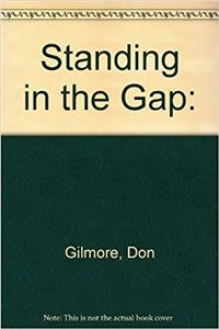 STANDING IN THE GAP