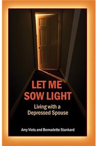 Let Me Sow Light