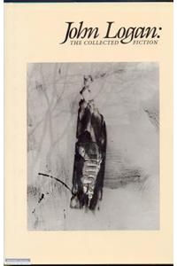 John Logan: The Collected Fiction