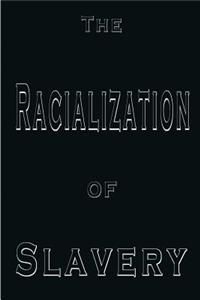 Racialization of Slavery