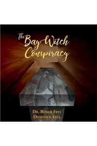 Bay Witch Conspiracy