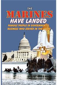 Marines Have Landed - Famous People in Government and Business Who Served in the Corps