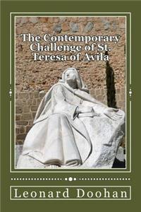 The Contemporary Challenge of St. Teresa of Avila