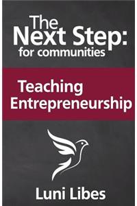 Next Step for Communities: Teaching Entrepreneurship