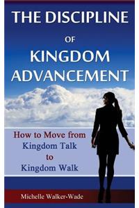 Discipline of Kingdom Advancement