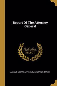 Report Of The Attorney General