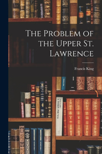 Problem of the Upper St. Lawrence