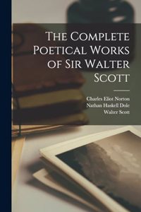 The Complete Poetical Works of Sir Walter Scott