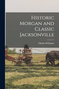 Historic Morgan and Classic Jacksonville