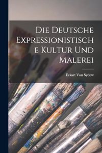 Deutsche Expressionistische Kultur Und Malerei