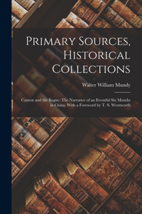 Primary Sources, Historical Collections