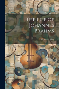 Life of Johannes Brahms