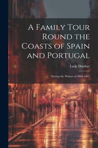 Family Tour Round the Coasts of Spain and Portugal