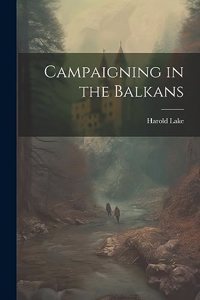 Campaigning in the Balkans