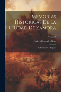 Memorias Históricas De La Ciudad De Zamora