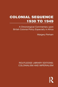 Colonial Sequence 1930 to 1949