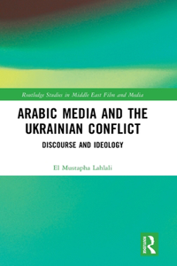 Arabic Media and the Ukrainian Conflict