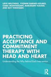 Practicing Acceptance and Commitment Therapy with Head and Heart