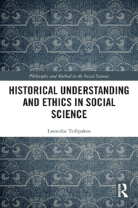 Historical Understanding and Ethics in Social Science