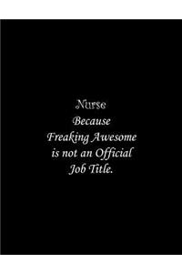 Nurse Because Freaking Awesome is not an Official Job Title