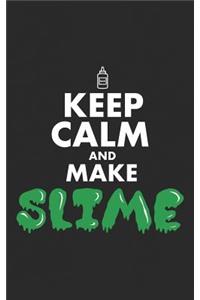 Keep Calm and Make Slime