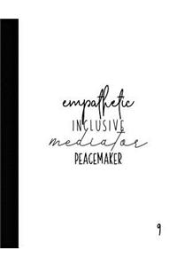 Empathic Inclusive Mediator Peacemaker 9