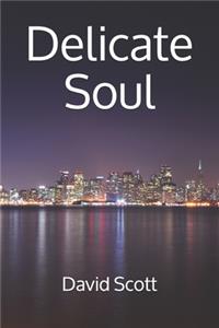 Delicate Soul