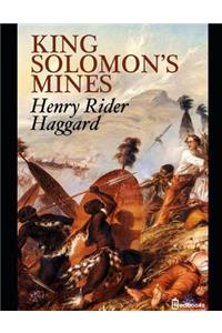 King Solomon's Mines: A Brilliant Story of Action & Adventure (Annotated) By Henry Rider Haggard.