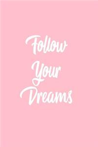 Follow Your Dreams