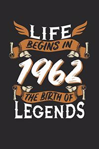 Life Begins in 1962 the Birth of Legends