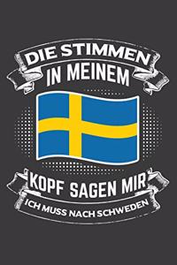Die Stimmen in meinem Kopf sagen mir ich muss nach Schweden